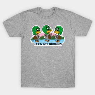 Fritts Cartoons " Let's get Quacking" T-Shirt